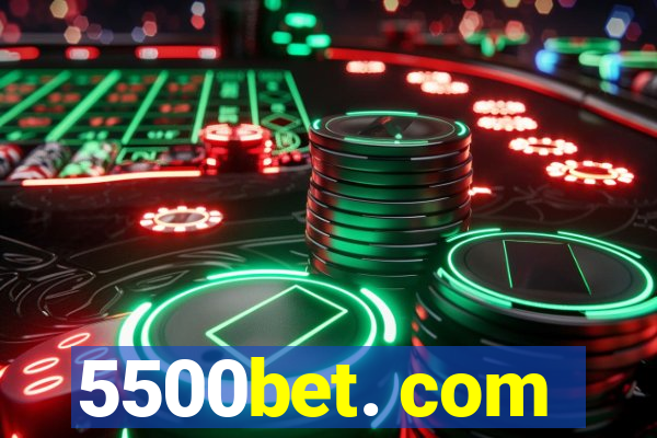 5500bet. com